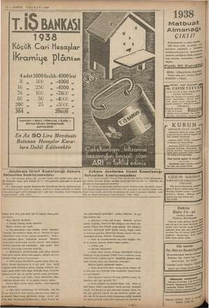    12 — KURUN 21ŞUBAT 1938 .İO BANKASI 1938 . Küçük Cari Hesaplar ikramiye Plânı : adet 1000 liralık-4000 rai » O , -40 ” 250