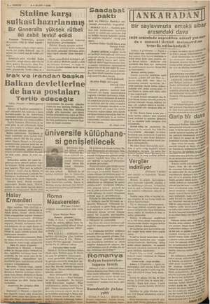     p i “4 — KURUN “ 4 yasar aldıği şu habeti heştedi * yet b 9 — MART — i9ğö Staline karşı suikast hazırlanmış Bir Generalla
