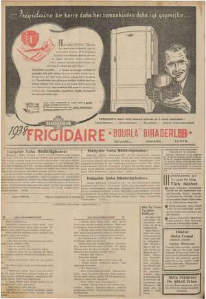    em”güzelliğini;” Kem faydalı ğını tezyit eden müteaddit yeni te- kemmülâta ilâveten 1938 Frigidaire büyük bir muvafakiyet