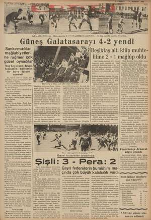    e e Mez i; m ii. i i : Sağ ve solda; Galatasaray « Güneş maçmdan iki muhtelif enstatilimi ve ortada Beşiktaş - Altı klüp