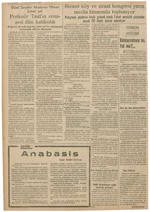  MER “ Z-— KUKUN 45  BIKINLIKANUN 1938 Güzel Sanatler Akademisi Mimari Şubesi şefi Profesör Taut'ın cena- zesi dün kaldırıldı