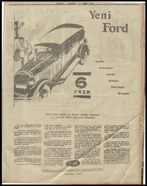    “Yeni Ford yalmız yeni bir otomobil veyahut bir otomobilin yeni bir modeli değildir. Yeni Ford son zamanlarda ihtiyaç gö-