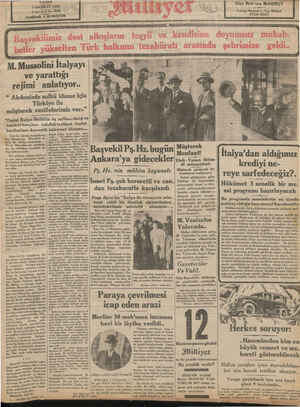    CUMA 3 HAZİRAN 1932 1 inci te e No. 2266 NUSHASI 5 KURUŞTUR M. Mussolini İtalyayı ve yarattığı rejimi anlatıyor. “...