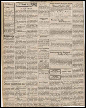  ŞErE ea - —— - ra Et mi, Kedi mi? gilliyet Asrın ümdesi “MİLLİYET” tir. 28 TEMMUZ 1932 İdarehane: Ankara caddesi, 100 Ne....