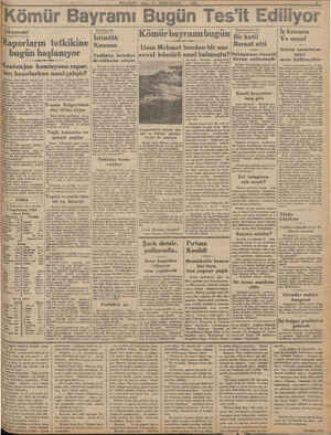   MİLLİYET SALI ŞRİNİSANI 1932 i Kömür Bayramı Bugün Tes'it Ediliyor | Ekonomi taporların tetkikine - bugün başlanıyor...