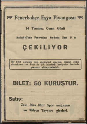  7 es Fenerbahçe Eşya Piyangosu 14 Temmuz Cuma Günü Kadıköyü'nde Fenerbahçe Stadında Saat 14 te ÇEKiLiYOR Bir bilet almakla