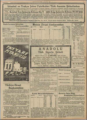    MILLIYET PAZAKTESİ 7 AĞUSTOS 1933 İstanbul ve Trakya Şeker Eiki Türk Anonim Şirketinden: Fabrikamızda çıkarılmağa başlanan