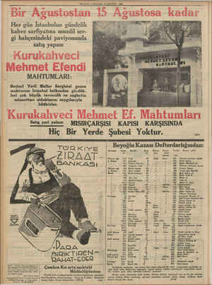   MİLLİYET ÇARŞAMBA 16 AĞUSTOS 1933 Her gün İstanbulun gündelik kahve sarfiyatına muadil ser- gi bahçesindeki paviyonunda...