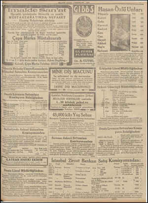  e sia 25 Krmalde Sam'at Mevaddı iptidaiyede: Birincilik ve tazelik MÜSTAHZARATINDA:; Fiyatta; Rekabetsiz yürüyüş Ancak 19...