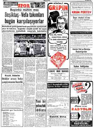  Bugünkü mühim maç Beşiktaş - Vefa takımları bugün karşılaşıyorlar 'Muhakkok";u b g olcn iki takımın, bugünkü maçda zevkli bir