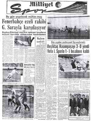  Bu gün yapılacak mühim maç Fenerbahçe ezeli rakıbi G. Sarayla karşılaşıyor Profesyonel k mühim bugün Galatasarayla Fe...
