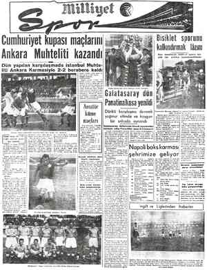  Cumhuriyet kupası maçlarını Ankara Muhteliti kazandı Dün yapılan karşıla;ı'nada istanbul Muhte- Ankara - İzmi Hakeme hücum