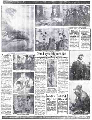  Atatürk Büyük Atatürk'ün fâni yadan ebediyete intikal ettiği gün. en yakın mesai arkadaşı ve Başvekili Celâl Bayar şu nutku