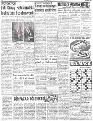  ROPORTAJ Vali Gökay şehrimizdeki faaliyetinin hesabını verdi Gökay tam 67 dakika 28 saniye bi âfasıla konuştu. arada kahv>