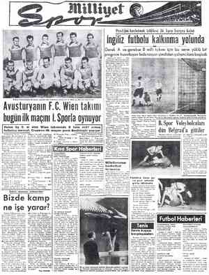 naçı Avusturyanın F.C. Wien takımı bugünilk maçını İ. Sporla oynuyor Profesyonel birinci küme maçlarının ilk devresinin ni
