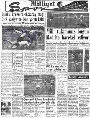  KI Dünkü Cruzeiro -G.Saray maçı 3-2 vaziyette iken yarım kaldı 7 dakika kala, 3-2 vaziyette olan mi nu hakemin çıkarmak...