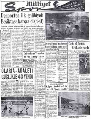  Desportes ilk galibiyeti Beşiktaşa karşıaldı(4-0) Sahanın kaygan olmasına ve üç oyuncularının bulunma- masına recâmen...