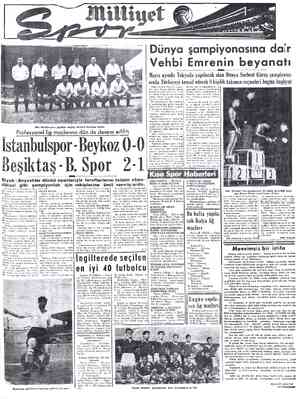  Dün Beyoğlusporu güçlükle mağlüp edebilen Beşiktaş takımı Profesyonel lig maçlarına dün de devam edildi İstanbulspor - Beykoz