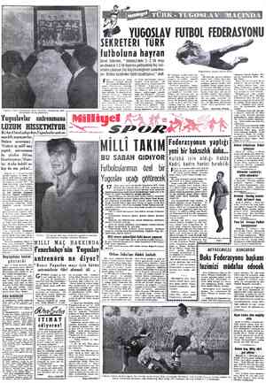  Yugoslav Futbol Federasyonu Genel Sekreteri, arkı SEKRETERİ TÜRK futboluna hayran Genel Sekreter, “ İstanbul'daki 2-2 lik...