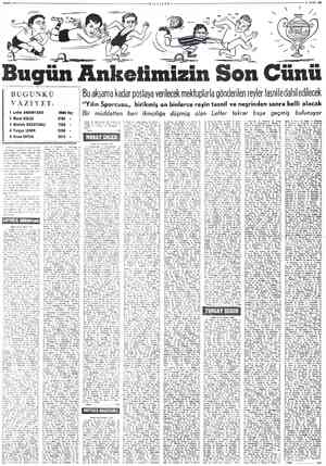  31 OCAK 1958 SAYFA: 6* . Bugün Ankelimizin Son Cünü BUGÜNKÜ Bu akşama kadar postaya verilecek mektuplarla gönderilen reyler