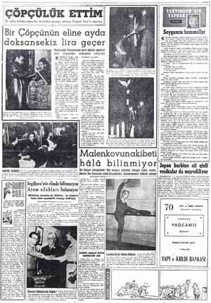  N 1955 Bir hafta İstanbul çöpçüleri ile birlikte süpürge î : ş duğunu hiç düşünme. mal. Nar gibi de kızarmış. KÖPEK SERGİSI
