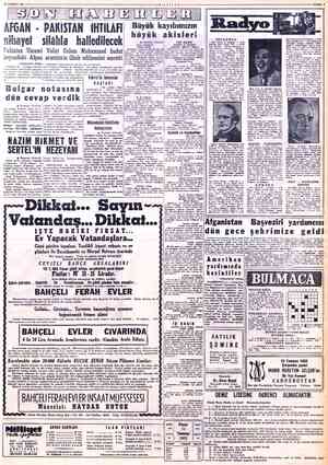  10 TEMMUZ 1955 * AFGAN - PAKİSTAN İHTİLÂFI nihayef — silahla halledilecek Pakistan Umumi Valisi Gulam Muhammed hudut...