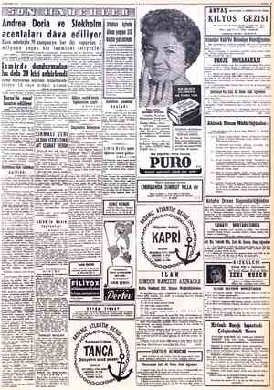  & AĞUSTOS 1956 Andrea *Mİ orla ve $ Iokholm acenfaları dâva ediliyor Kaza sebebiyle 79 kumpanya her iki vapurdan 2 milyonu