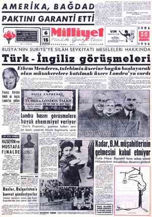  İMİLLİYET RADYO SERVİSİ - APJ — ni böyle bir siyaset beyaniyle açıklamak iste- LONDRA, 29 — Amerikan hükümeti - diğini...