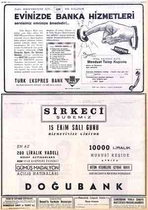  M EKİM 19570 PARA BİRİKTİRENLER İÇİN... BİR KOLAYLIK e e servisimiz emrinize âmadedir!... Türk Ekspres Bank tara- fından yeni