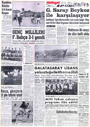  Kombine Biletler İçin karar Bugün Bölge Müdürü, Yetki- ner'le konuştuktan sonra kat'i karar verilecek ÖLGE Müdürlüğü tarafın-