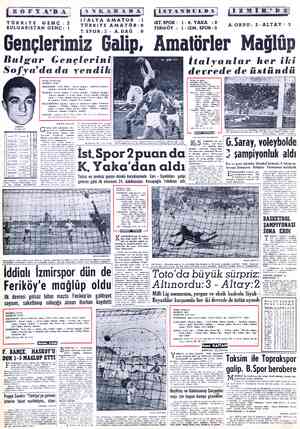  ISOFYA’DA İANKA TALYA AMATOR : TÜRKiYE GENÇ:2 İ Ş BULGARISTAN GENÇ; 1 — TÜRKİYE AMATÖR:0 T.SPOR:3 - A.DAĞ :0 Gençlerimiz...