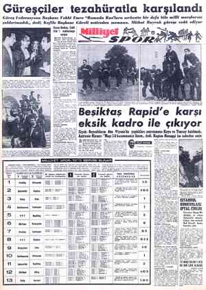  Güreşçiler tezahüratla karşılandı Güreş Federasyonu Başkanı Vehbi Emre “Romada Rus'lara serbestte bir defa bile milli...