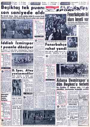  Beş son saniyede aldı İlk devrede hücum, ikinci yarıda müdafaa taktiği ile oynayan büyük İst. Spor :1- İz. Spor 4 - A. Ordu