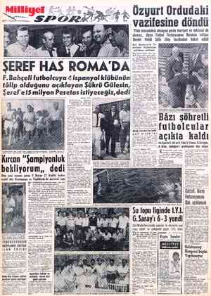  tâlip olduğunu açıklayan Şükrü Gülesin, ei5 milyon Pesetas istiyece _Şeref' Fenerbahçe'nin efendi futbolcusu Şeref'in...
