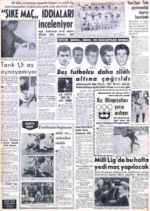  60 ilde oynanan amatör küme ve milli lig karşılaşmaları hakkında pek çok sö "SIKE MAÇ,, İDDİALARI çarak hastahaneye...