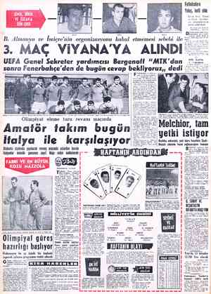  B. Almanya ve İsviçre'nin organizasyonu kabul etmemesi sebebi ile 3. MAÇ VIİYANA'YA ALINDI UEFA Genel Sekreter yardımcısı...