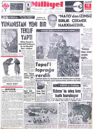  BU GAZETE BASIN AHLÂK YASASINA HHÜT ETMİŞTİR. YUNANISTAN YENİ TEKLİF YAPTI Atina, Enosis'e mukabil Türkiyeye üs verilmesini