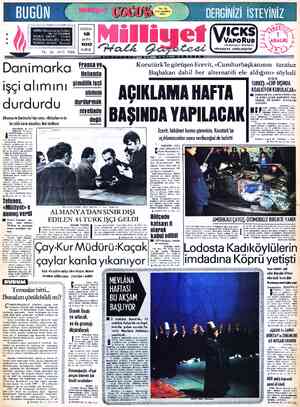  ADRES : Nuruosmaniye Caddesi No:65 İSTANBUL a TELGRAF: MİLLİYET, — İstanbul * POSTA KUTUSU:492 İstanbul * TELEFON: 224410 -