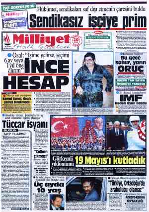  D ei 20 SAYFA 50 LİRA (KOV dahili /%îğ’ C'L"g[)r Hükümet, sendikaları saf dışı etmenin çaresini buldu sendikasız iştiye prim