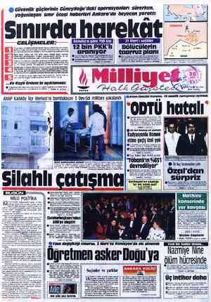  © Güvenlik güçlerinin Güneydoğu'daki operasyonları sürerken, yoğunlaşan sınır ötesi haberleri Ankara'da heyecen yarattı...