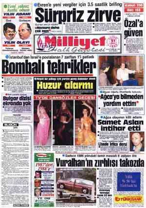  ©Yeni yılınız | ©Evren'e yeni vergiler için 3.5 saatlik brifing Özal — Gorbaçov ur ız m k'teki toplantıya Başbakan Turgut...