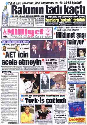  ©Tekel zam rekorunu yine kaptırmadı ve Yo 10-88 bindirdi * Rakçının tadı kaçtı ©Bir duble rakı evde 600, otelde 6100 lira...