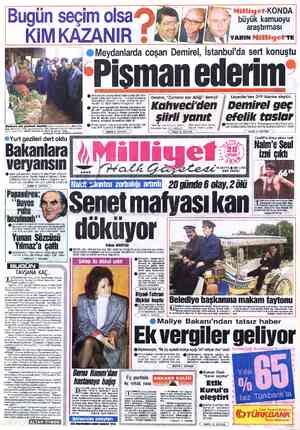  KİM KAZANIR © Meydanlarda coşan Demirel, İstanbul'da sert konuştu Pisman ederim €© Hükümetin 5ayda iskelet haline geldiğini