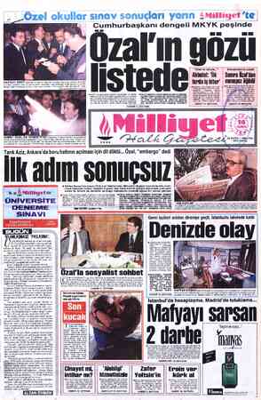  Özel okullar sınav sonuçları yarı 'te Cumhurbaşkanı dengeli MKYK peşinde Özal'ın gözü PASTAYI KESTİ Başbakan Yıldırım...