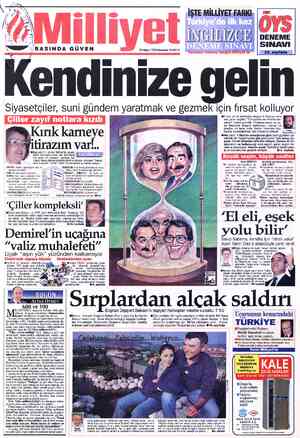  29 Mayıs 1995 Pazartesi 15.000 TL T h. DENEME SINAVI Siyasetçiler, suni gündem yaratmak ve gezmek için fırsat kolluyor...