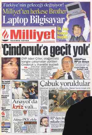  Türkiye'nin geleceği değişiyor! Milliyet ten herkese Brothe Laptop Bilgisayar -— BASINDA GÜVEN 1 Nisan 1996 Pazartesi...