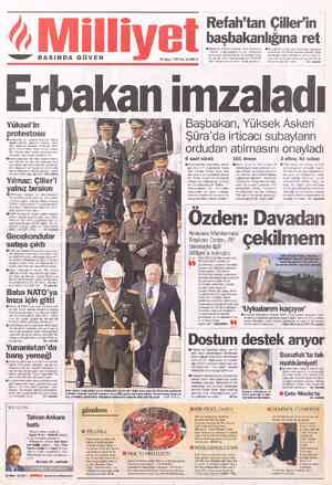  —ee” BASINDA GÜVEN 27 Mayıs 1997 Salı Refah'tan Çiller'in başbakanlığına ret H Başkanlık Divanı'nı toplayan Çiller, Erbakan'a