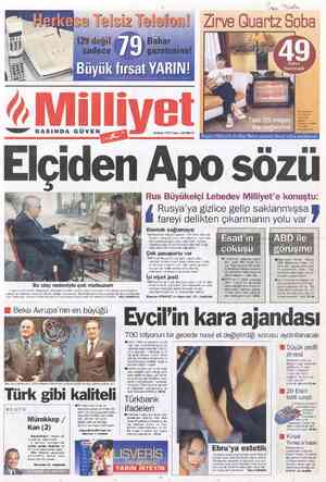  —e—e” BASINDA GÜVEN Bu olay nedeniyle çok mutsuzum Rusya'nın yeni Ankara Büyükelçisi Alexander Lebedev, Barçın Yinanç'a...