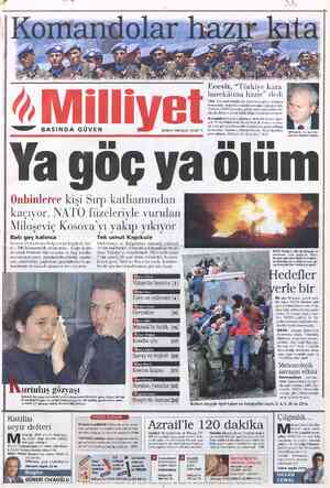  —e BASINDA GÜVEN Onbinlere Batı geç kalınca Kosova-Makedonya-Bulgaristan-Kapıkule hat- tı... 700 kilometrelik dram yolu...