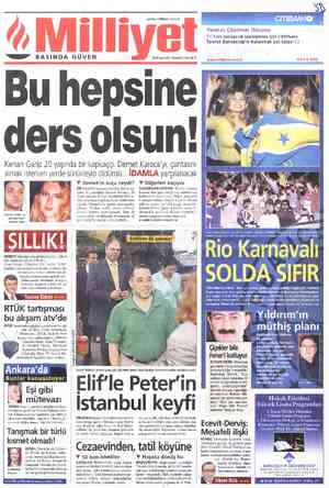  Wwww.milliyet.com.tr eee” BASINDA GÜVEN Bu hepsine ders olsun! Kenan Garip 20 yaşında bir kapkaççı. Demet Karaca'yı,...
